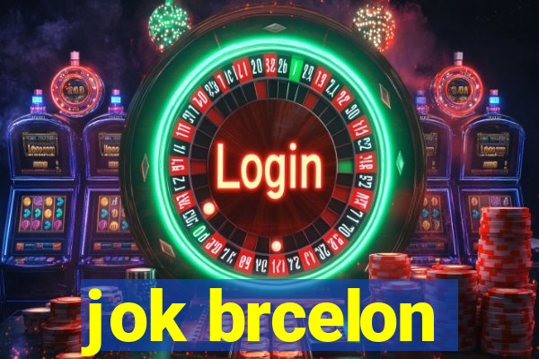 jok brcelon